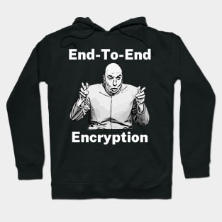 End to End Encryption Dr Evil Air Quote Funny Hoodie